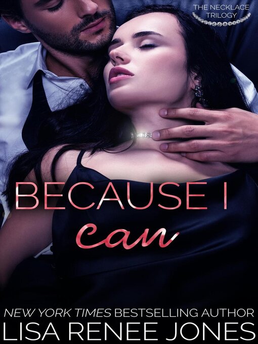 Title details for Because I Can by Lisa Renee Jones - Available